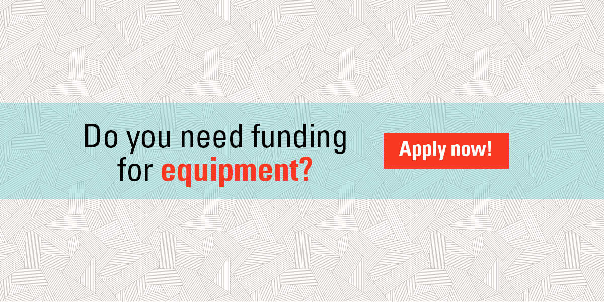 Do you need funding for equipment?