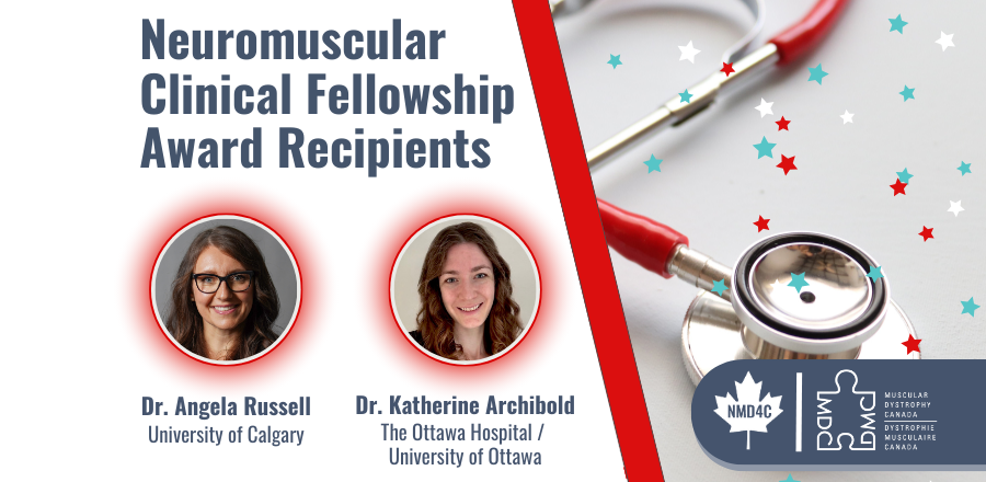 Neuromuscular clinical fellowship award recipients with headshots of Dr. Angela Russell and Dr Katherine Archibold